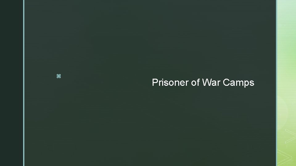 z Prisoner of War Camps 