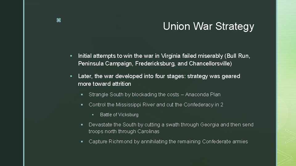 z Union War Strategy § Initial attempts to win the war in Virginia failed