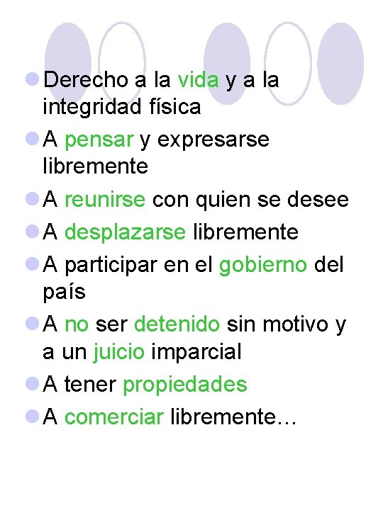 l Derecho a la vida y a la integridad física l A pensar y