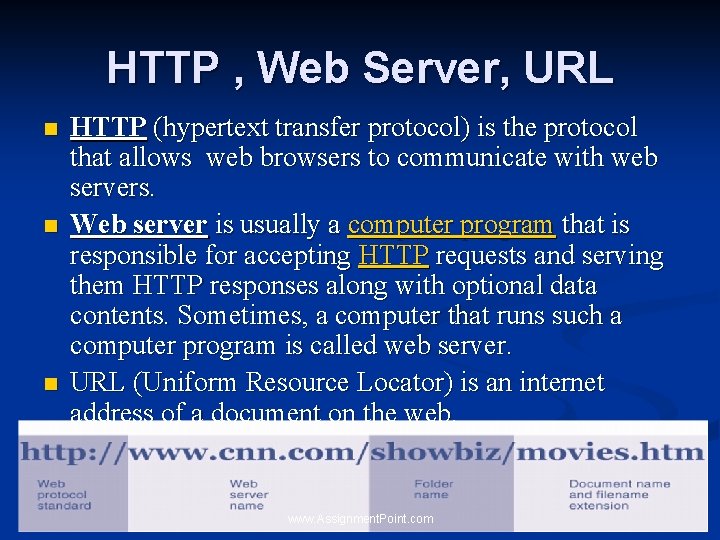HTTP , Web Server, URL n n n HTTP (hypertext transfer protocol) is the