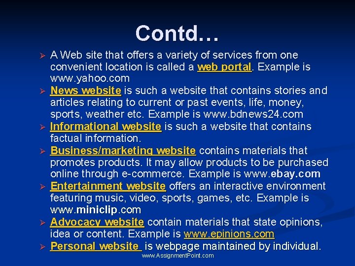 Contd… Ø Ø Ø Ø A Web site that offers a variety of services