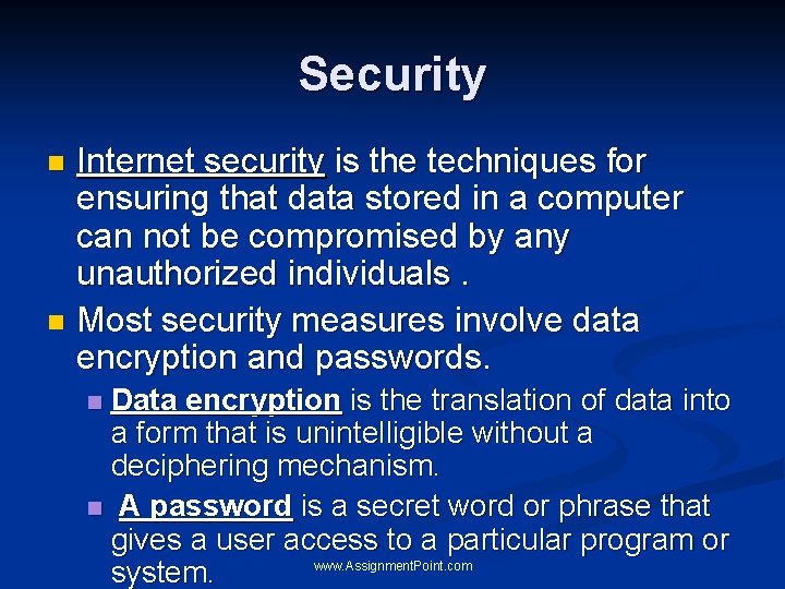 Security Internet security is the techniques for ensuring that data stored in a computer