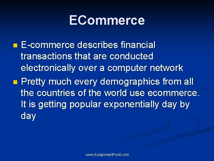 ECommerce E-commerce describes financial transactions that are conducted electronically over a computer network n
