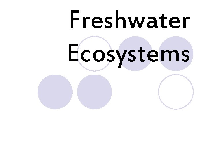 Freshwater Ecosystems 