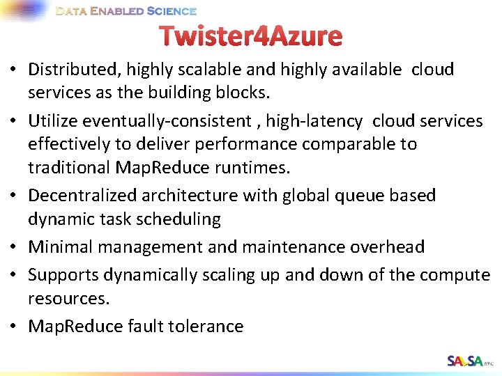 Twister 4 Azure • Distributed, highly scalable and highly available cloud services as the