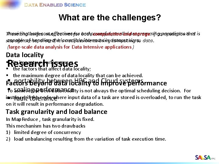 What are the challenges? Providing both cost effectiveness parallel paradigms that These challenges must