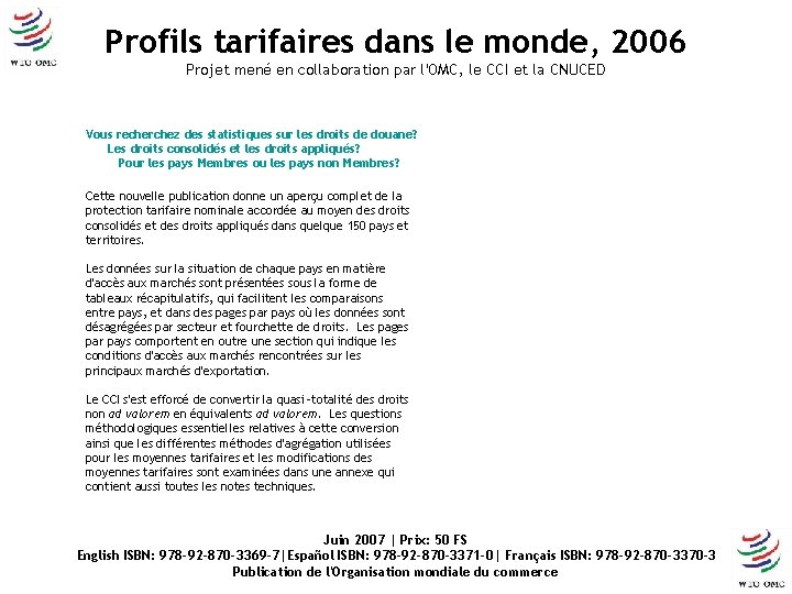 Profils tarifaires dans le monde, 2006 Projet mené en collaboration par l'OMC, le CCI