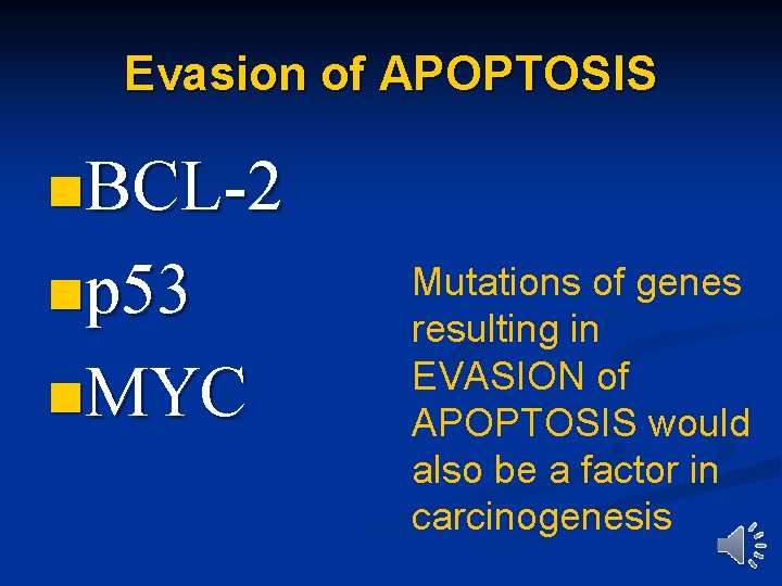Evasion of APOPTOSIS n. BCL-2 np 53 n. MYC Mutations of genes resulting in