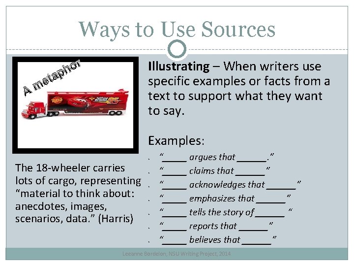Ways to Use Sources r o ph Illustrating – When writers use specific examples