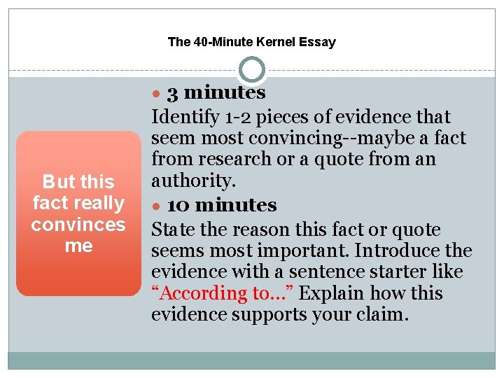 The 40 -Minute Kernel Essay ● 3 minutes But this fact really convinces me The 40 -Minute Kernel Essay ● 3 minutes But this fact really convinces me