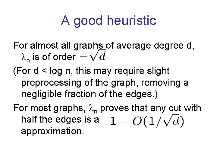 A good heuristic For almost all graphs of average degree d, n is of