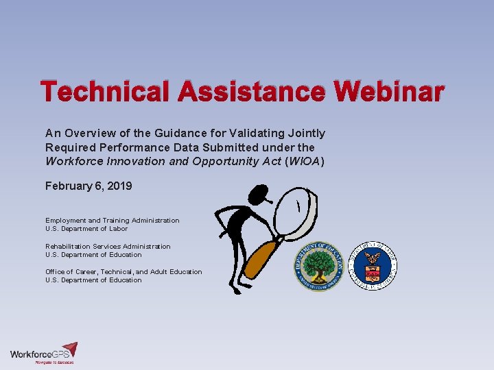 Technical Assistance Webinar An Overview of the Guidance for Validating Jointly Required Performance Data