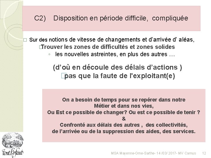 C 2) � Disposition en période difficile, compliquée Sur des notions de vitesse de