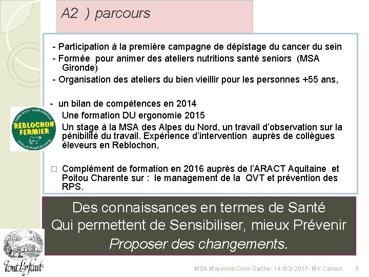 A 2 ) parcours - Participation à la première campagne de dépistage du cancer