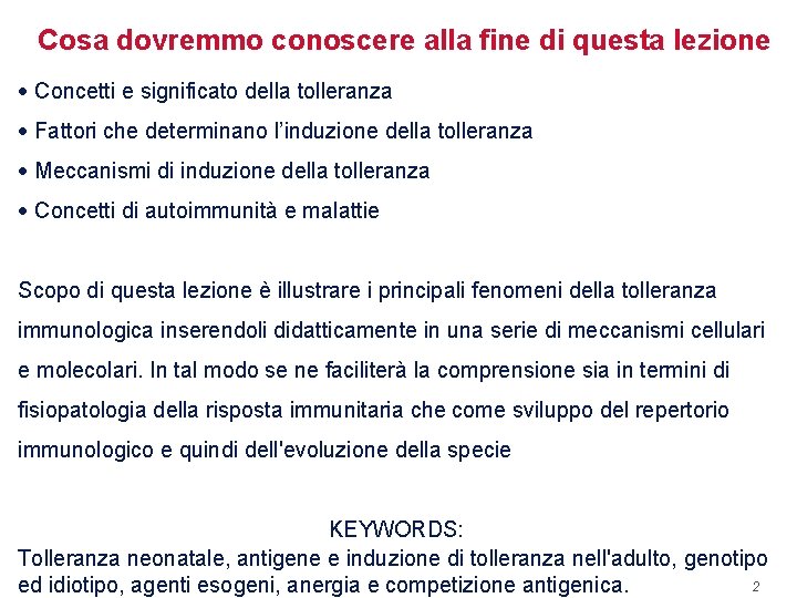 Cosa dovremmo conoscere alla fine di questa lezione · Concetti e significato della tolleranza