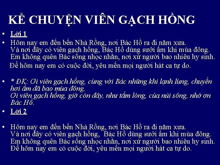 KỂ CHUYỆN VIÊN GẠCH HỒNG • Lời 1 • Hôm nay em đến bến