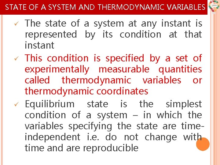 STATE OF A SYSTEM AND THERMODYNAMIC VARIABLES ü ü ü The state of a STATE OF A SYSTEM AND THERMODYNAMIC VARIABLES ü ü ü The state of a