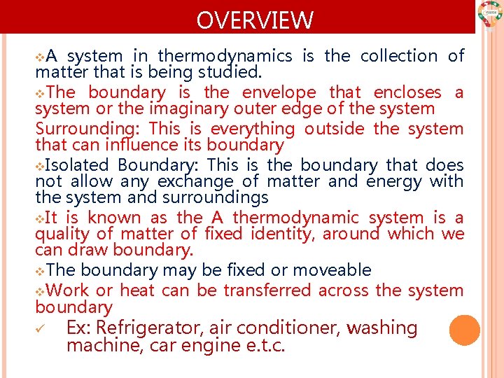 OVERVIEW v. A system in thermodynamics is the collection of matter that is being OVERVIEW v. A system in thermodynamics is the collection of matter that is being