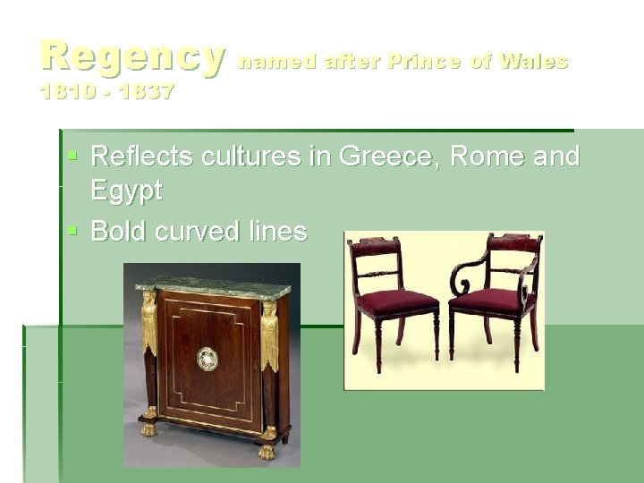 Regency named after Prince of Wales 1810 - 1837 § Reflects cultures in Greece,