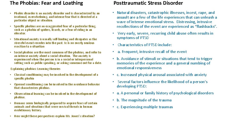 The Phobias: Fear and Loathing Posttraumatic Stress Disorder • Phobic disorder is an anxiety The Phobias: Fear and Loathing Posttraumatic Stress Disorder • Phobic disorder is an anxiety