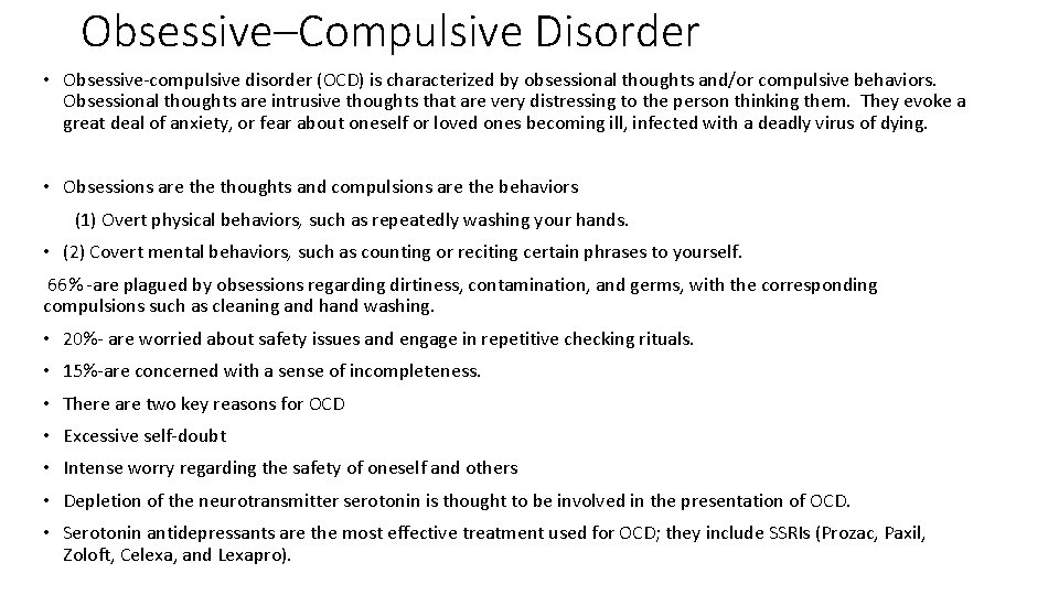 Obsessive–Compulsive Disorder • Obsessive-compulsive disorder (OCD) is characterized by obsessional thoughts and/or compulsive behaviors. Obsessive–Compulsive Disorder • Obsessive-compulsive disorder (OCD) is characterized by obsessional thoughts and/or compulsive behaviors.