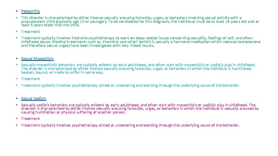 • Pedophilia • This disorder is characterized by either intense sexually arousing fantasies, • Pedophilia • This disorder is characterized by either intense sexually arousing fantasies,