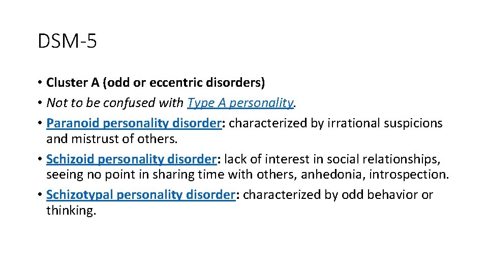 DSM-5 • Cluster A (odd or eccentric disorders) • Not to be confused with DSM-5 • Cluster A (odd or eccentric disorders) • Not to be confused with