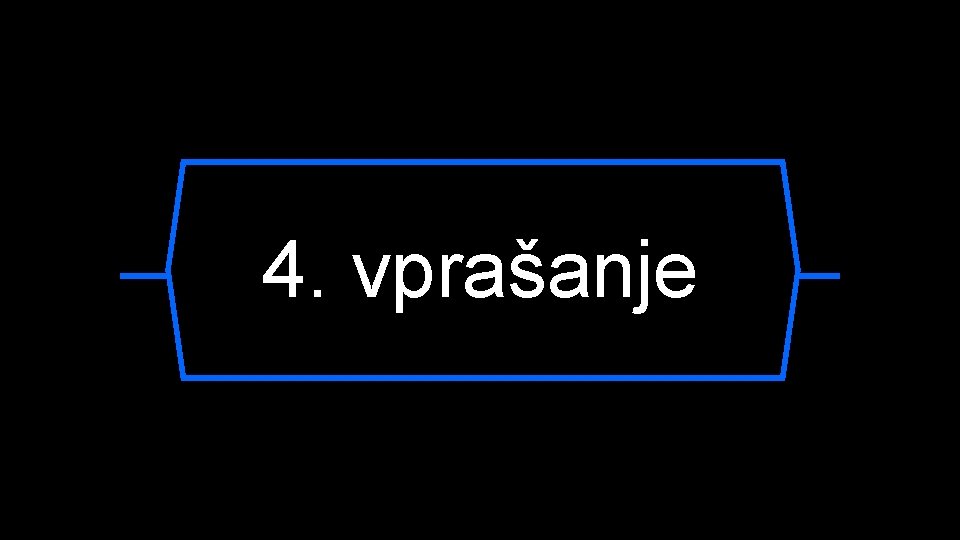 4. vprašanje 
