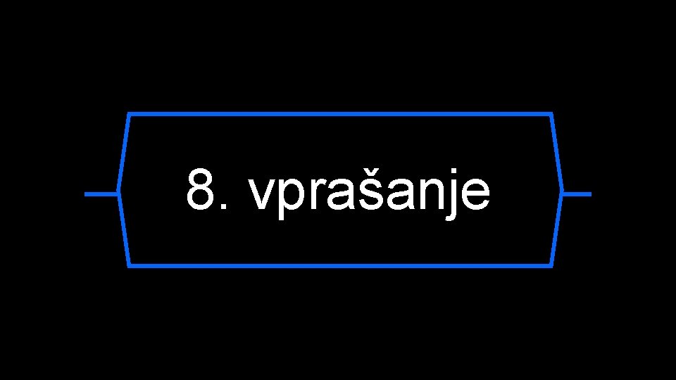 8. vprašanje 