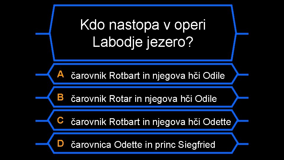 Kdo nastopa v operi Labodje jezero? A čarovnik Rotbart in njegova hči Odile B