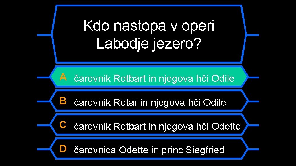 Kdo nastopa v operi Labodje jezero? A čarovnik Rotbart in njegova hči Odile B