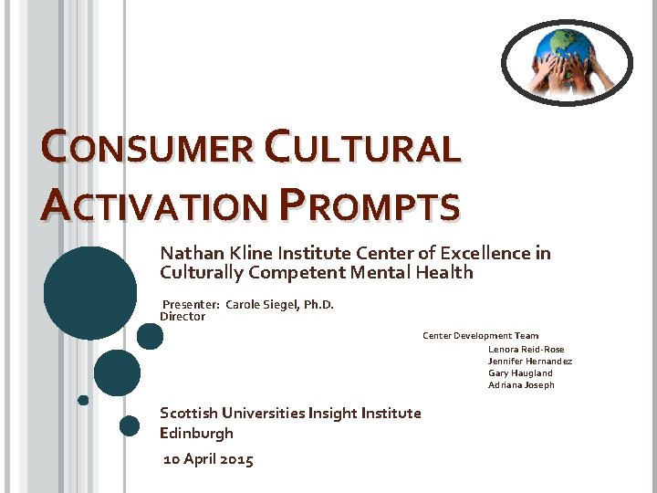 CONSUMER CULTURAL ACTIVATION PROMPTS Nathan Kline Institute Center of Excellence in Culturally Competent Mental