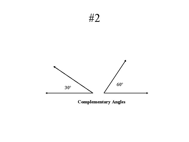 #2 30º 60º Complementary Angles 