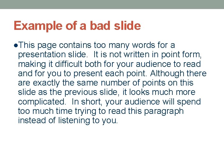 Example of a bad slide l. This page contains too many words for a