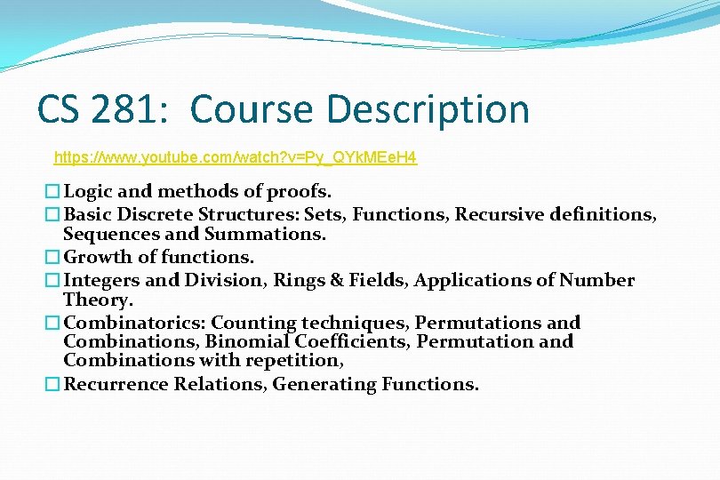 CS 281: Course Description https: //www. youtube. com/watch? v=Py_QYk. MEe. H 4 �Logic and CS 281: Course Description https: //www. youtube. com/watch? v=Py_QYk. MEe. H 4 �Logic and
