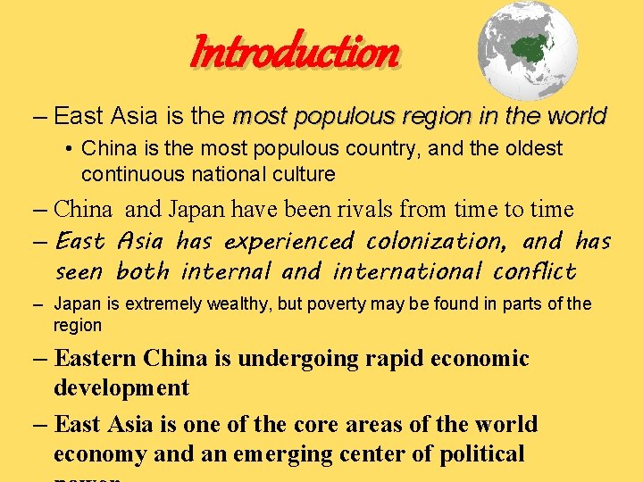 Introduction – East Asia is the most populous region in the world • China