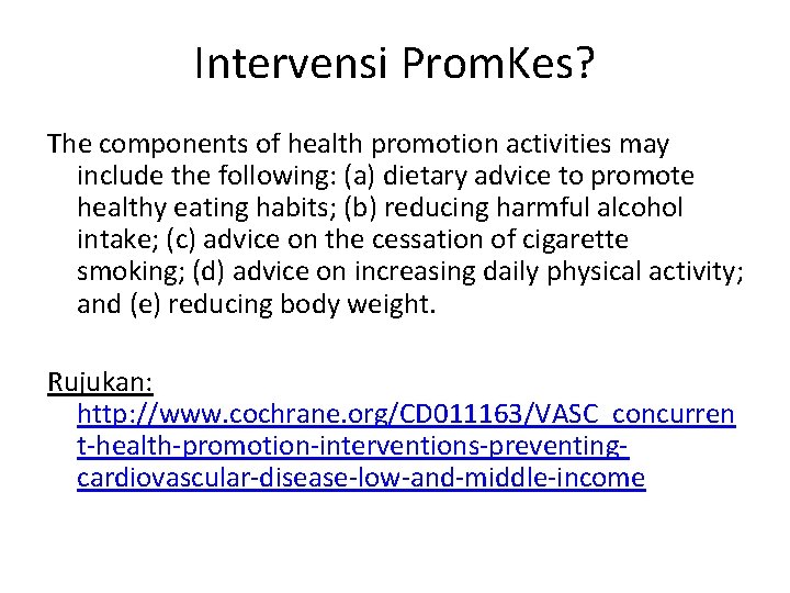 Intervensi Prom. Kes? The components of health promotion activities may include the following: (a) Intervensi Prom. Kes? The components of health promotion activities may include the following: (a)