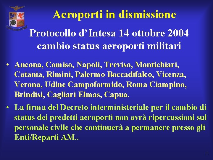 Aeroporti in dismissione Protocollo d’Intesa 14 ottobre 2004 cambio status aeroporti militari • Ancona,