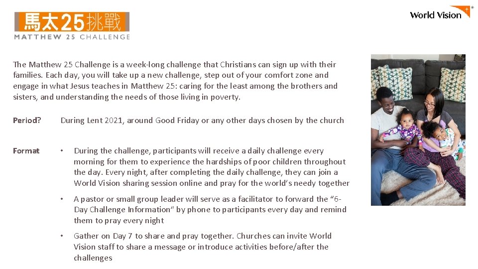 The Matthew 25 Challenge is a week-long challenge that Christians can sign up with