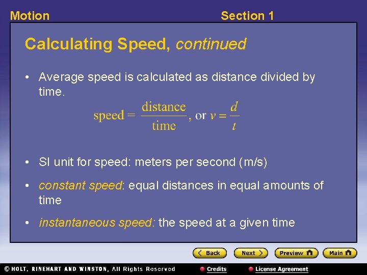 Motion Section 1 Calculating Speed, continued • Average speed is calculated as distance divided