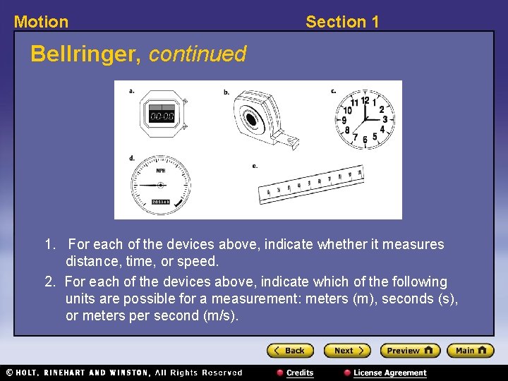 Motion Section 1 Bellringer, continued 1. For each of the devices above, indicate whether