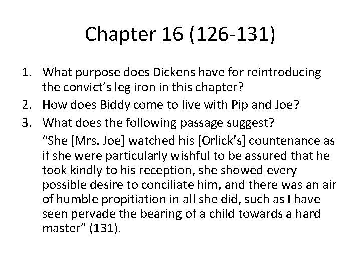 Chapter 16 (126 -131) 1. What purpose does Dickens have for reintroducing the convict’s