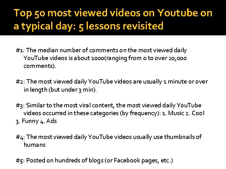 Top 50 most viewed videos on Youtube on a typical day: 5 lessons revisited