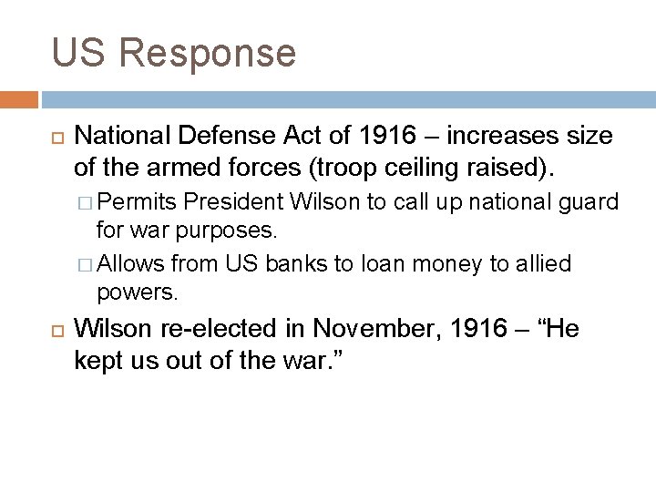 US Response National Defense Act of 1916 – increases size of the armed forces