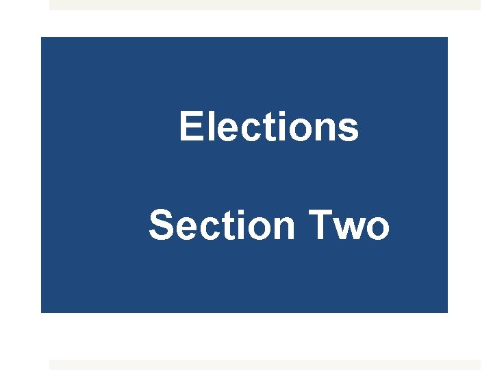 Elections Section Two 