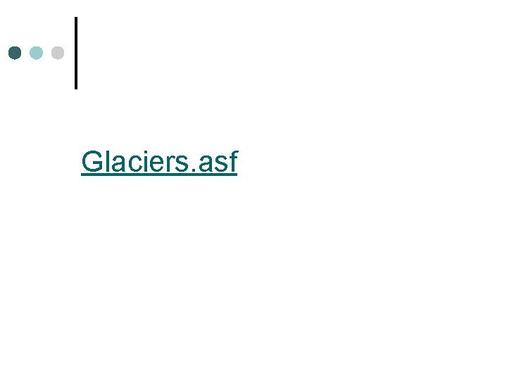 Glaciers. asf 