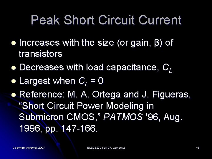 Peak Short Circuit Current Increases with the size (or gain, β) of transistors l