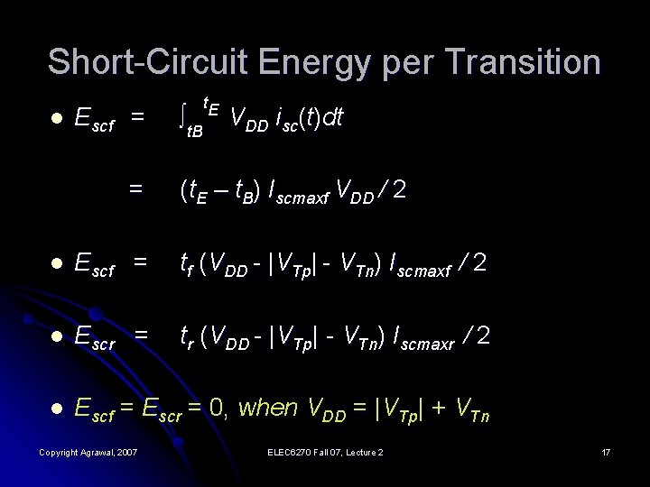 Short-Circuit Energy per Transition l Escf = = t. E ∫t. B VDD isc(t)dt