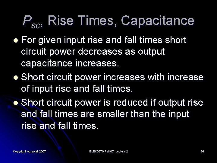 Psc, Rise Times, Capacitance For given input rise and fall times short circuit power