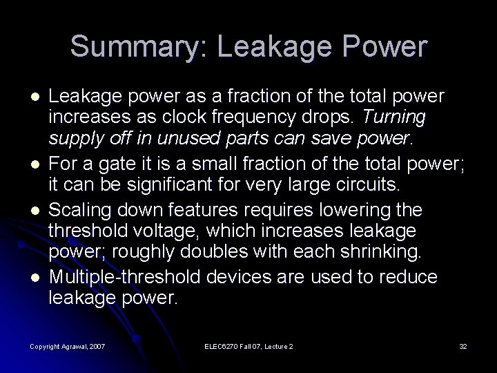 Summary: Leakage Power l l Leakage power as a fraction of the total power